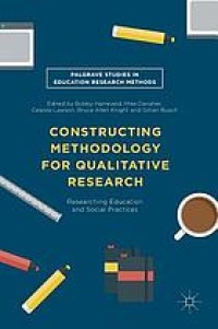 Image of Constructing methodology for qualitative research : researching education and social practices