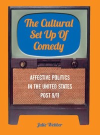 'The Cultural Set-up of Comedy : Affective Politics in the United States Post 9/1