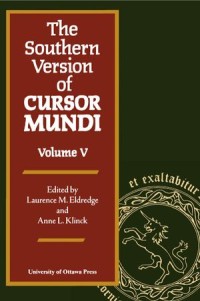 The Southern Version of Cursor Mundi, Vol. V