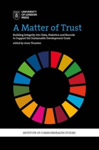 A Matter of Trust: Building Integrity into Data, Statistics and Records to Support the Achievement of the Sustainable Development Goals