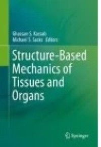 Structure-Based Mechanics of Tissues and Organs