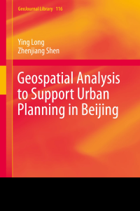 Geospatial Analysis to Support Urban Planning in Beijing