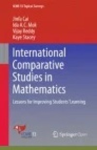 International Comparative Studies in Mathematics: Lessons for Improving Students’ Learning