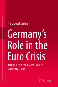 Germanyâ€™s Role in the Euro Crisis