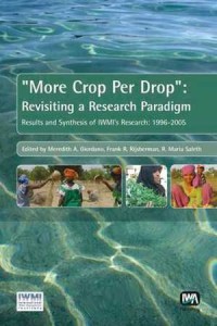 More Crop Per Drop: Revisiting a research paradigm: results and synthesis of IWMI's research 1996-2005