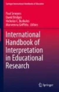 International Handbook of Interpretation in Educational Research