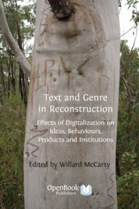 Text and Genre in Reconstruction: Effects of Digitalization on Ideas, Behaviours, Products and Institutions