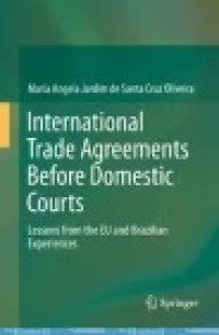 International Trade Agreements Before Domestic Courts: Lessons from the EU and Brazilian Experiences