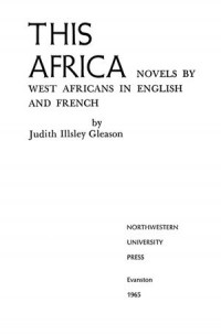 This Africa: Novels by West Africans in English and French