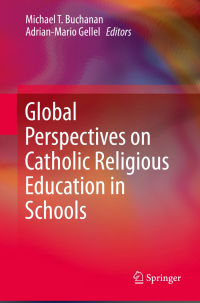 Global Perspectives on Catholic Religious Education in Schools