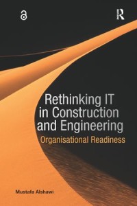 Rethinking IT in Construction and Engineering:  Organisational Readiness