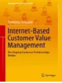 Internet-Based Customer Value Management: Developing Customer Relationships Online