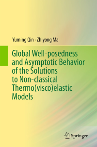 Global Well-posedness and Asymptotic Behavior of the Solutions to Non-classical Thermo(visco)elastic Models