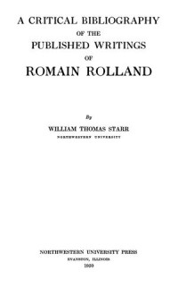 A Critical Bibliography of the Published Writings of Romain Rolland