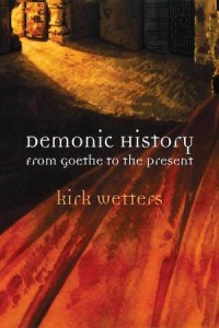 Demonic History : From Goethe to the Present