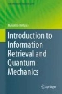 Introduction to Information Retrieval and Quantum Mechanics