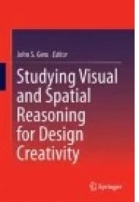 Studying Visual and Spatial Reasoning for Design Creativity