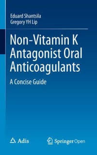 Non-Vitamin K Antagonist oral Anticoagulants: a Concise Guide