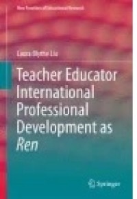 Teacher Educator International Professional Development as Ren