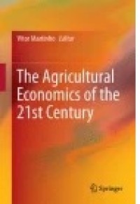 The Agricultural Economics of the 21st Century