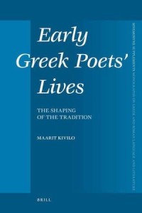 Early Greek Poets’ Lives : The Shaping of the Tradition