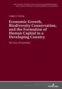 Economic Growth, Biodiversity Conservation, and the Formation of Human Capital in a Developing Country