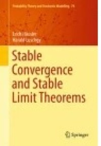 Stable Convergence and Stable Limit Theorems