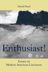 Enthusiast! : Essays on Modern American Literature