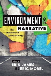 Environment and Narrative : New Directions in Econarratology