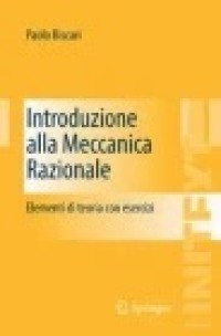 Introduzione alla Meccanica Razionale: Elementi di teoria con esercizi