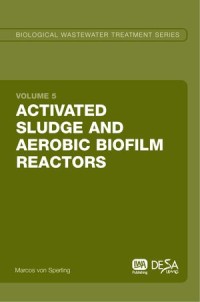 Activated Sludge and Aerobic Biofilm Reactors