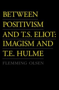 Between Positivism And T.s. Eliot