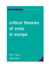 Critical Theories Of Crisis In Europe: From Weimar To The Euro
