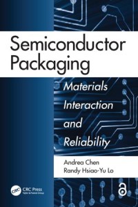 Semiconductor Packaging: Materials Interaction and Reliability