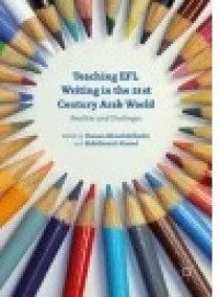 Teaching EFL Writing in the 21st Century Arab World