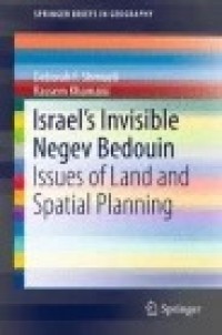 Israel’s Invisible Negev Bedouin : Issues of Land and Spatial Planning