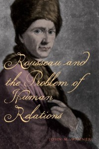 Rousseau and the Problem of Human Relations