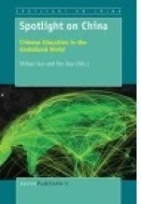 Spotlight on China - Chinese Education in the Globalized World