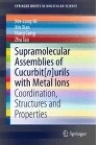 Supramolecular Assemblies of Cucurbit[n]urils with Metal Ions