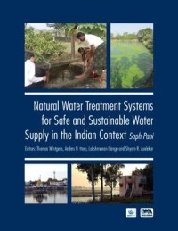 Natural Water Treatment Systems for Safe and Sustainable Water Supply in the Indian Context