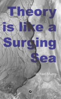 Theory Is Like a Surging Sea