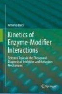 Kinetics of Enzyme-Modifier Interactions: Selected Topics in the Theory and Diagnosis of Inhibition and Activation Mechanisms