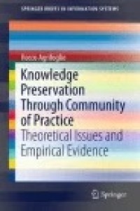 Knowledge Preservation Through Community of Practice: Theoretical Issues and Empirical Evidence