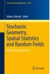 Stochastic Geometry, Spatial Statistics and Random Fields