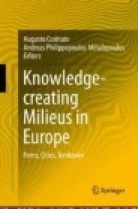 Knowledge-creating Milieus in Europe: Firms, Cities, Territories