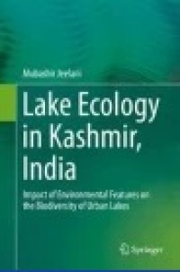 Lake Ecology in Kashmir, India: Impact of Environmental Features on the Biodiversity of Urban Lakes