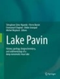 Lake Pavin: History, geology, biogeochemistry, and sedimentology of a deep meromictic maar lake