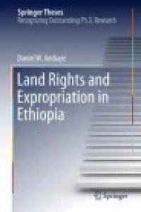 Land Rights and Expropriation in Ethiopia