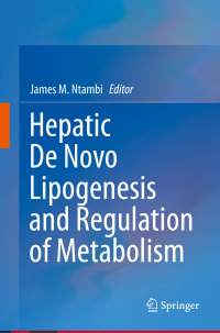 Hepatic De Novo Lipogenesis and Regulation of Metabolism