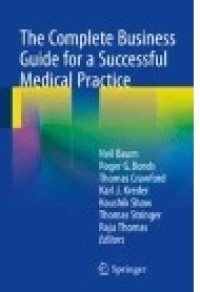 The Complete Business Guide for a Successful Medical Practice